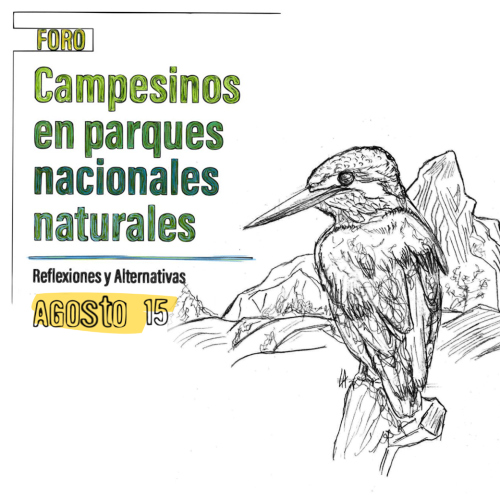 Foro Campesinos en Parques Nacionales Naturales: Reflexiones y alternativas